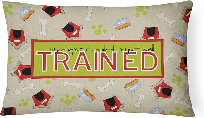 Caroline's Treasures SB3051PW1216 My Dog's not Spoiled I'm just Well Trained Canvas Fabric Decorative Pillow Machine Washable, Indoor Outdoor Decorative Pillow for Couch, Bed or Patio, 12HX16W