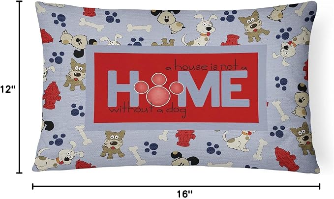 Caroline's Treasures SB3052PW1216 A House is not a Home Without a Dog Canvas Fabric Decorative Pillow Machine Washable, Indoor Outdoor Decorative Pillow for Couch, Bed or Patio, 12HX16W