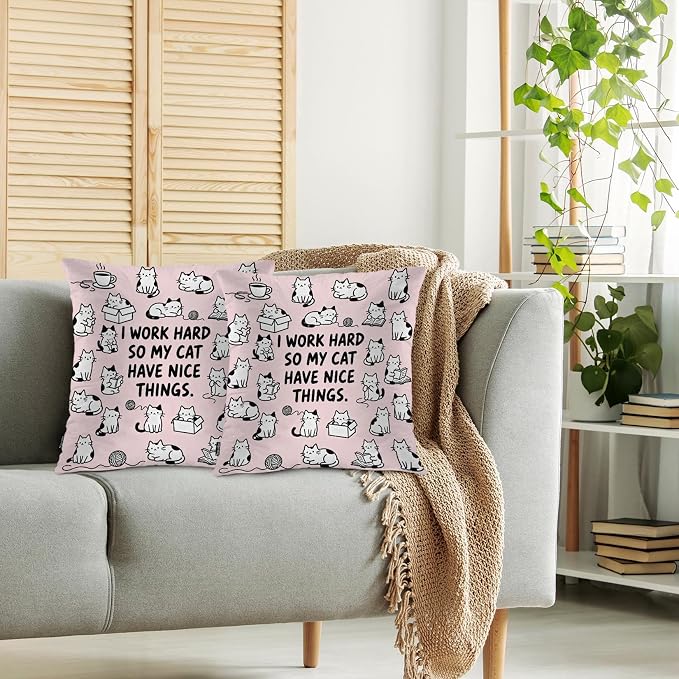 Swono Throw Pillow Covers Cats, Cute Cat Work Hard So My Cat Have Nice Things Accent Cushion Covers Decorative Pillowcase for Men Women, Livingroom Sofa Bed Pillows Covers 18x18 Inch Set of 2, Pink